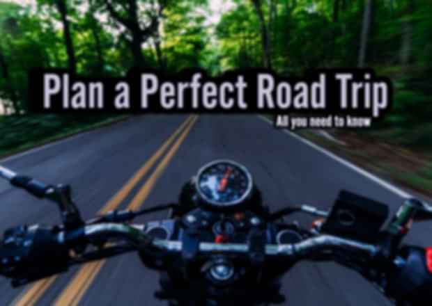 How to Plan a Perfect Road Trip Like a Pro