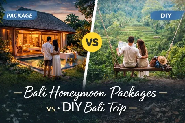 Bali Honeymoon Packages vs DIY Bali Trip: Pros & Cons