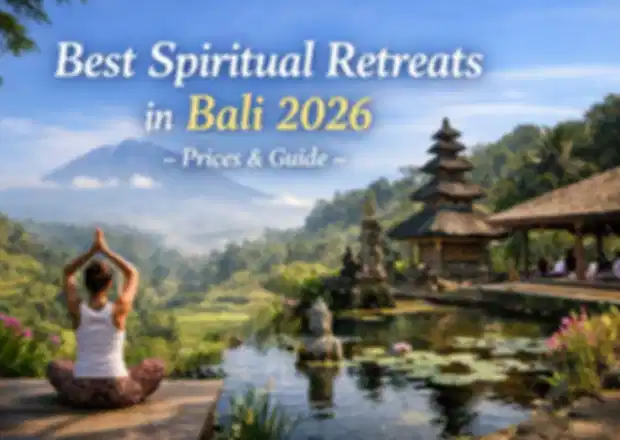 Best Spiritual Retreats in Bali 2026 – Prices & Guide