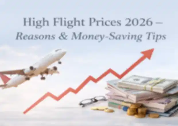 Why Flight Prices Are So High in 2026 & How to Save Money on Flights
