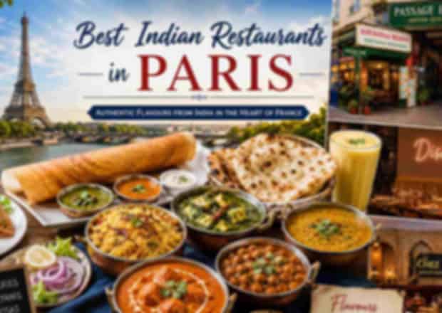 10 Best Indian Restaurants in Paris – A Flavourful Experience!