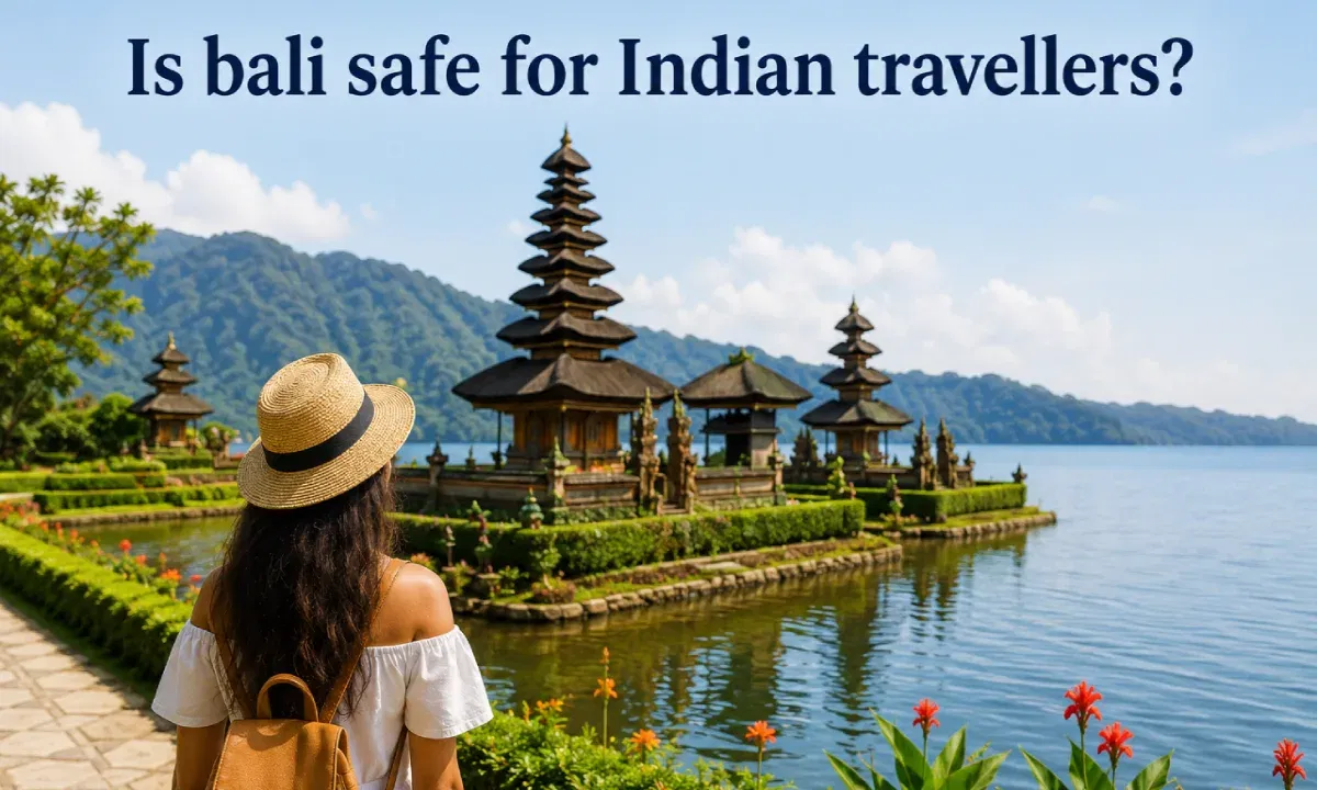 Is Bali Safe for Indian Travellers? Everything You Need to Know