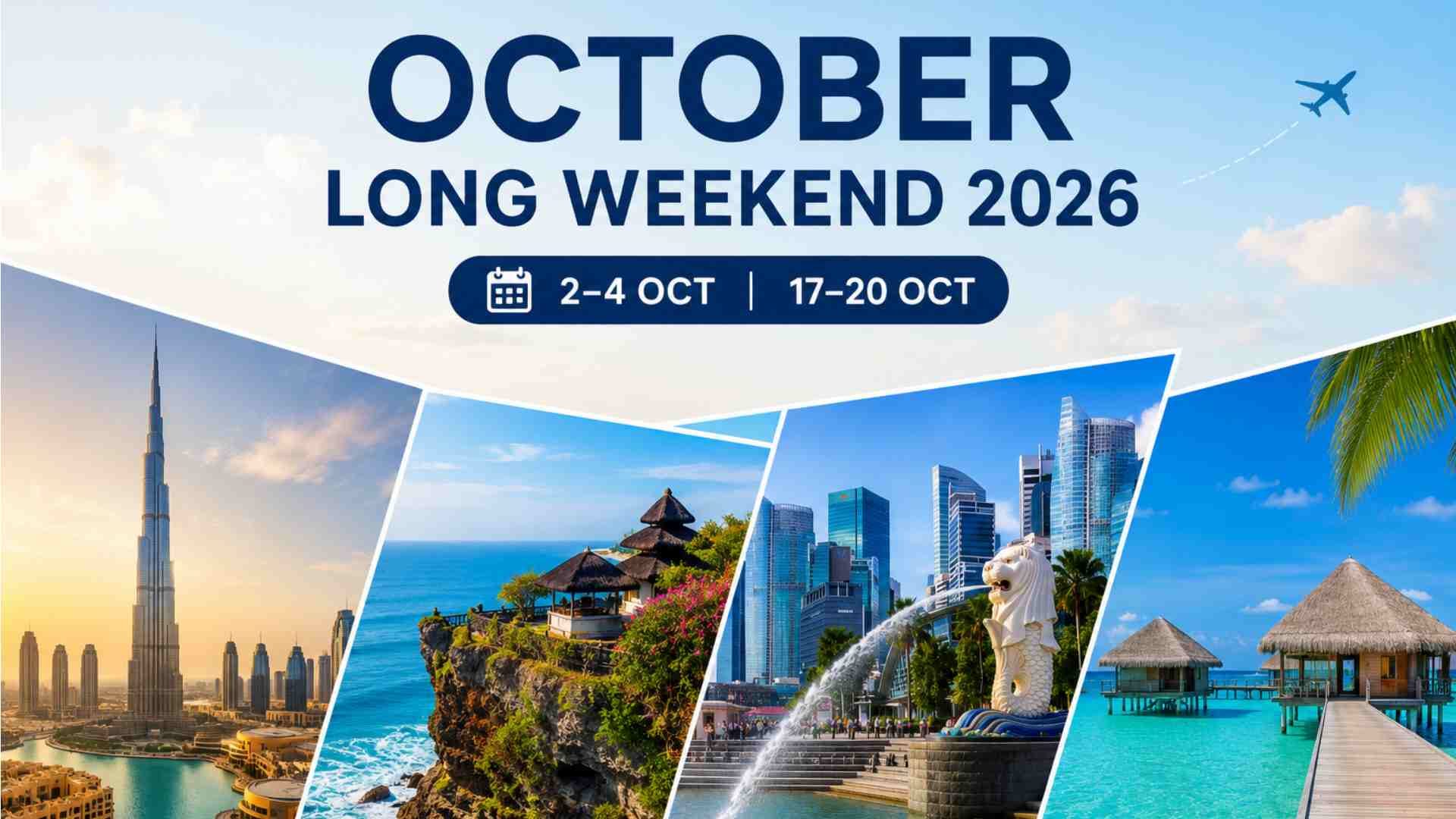 October Long Weekend 2026: Best International Destinations for Your October Break